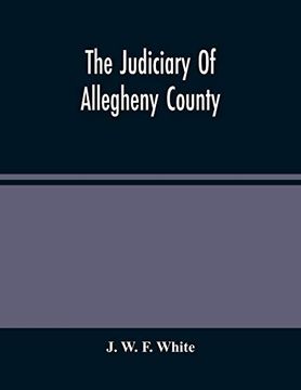 portada The Judiciary of Allegheny County (en Inglés)