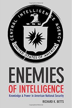 portada Enemies of Intelligence: Knowledge and Power in American National Security (en Inglés)
