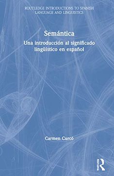 portada Semántica: Una Introducción al Significado Lingüístico en Español (Routledge Introductions to Spanish Language and Linguistics) (in Spanish)