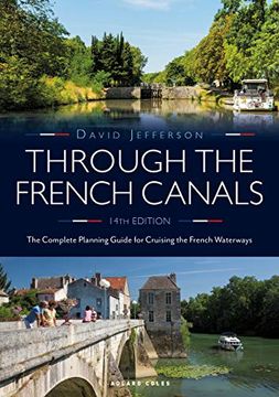 portada Through the French Canals: The Complete Planning Guide to Cruising the French Waterways (en Inglés)
