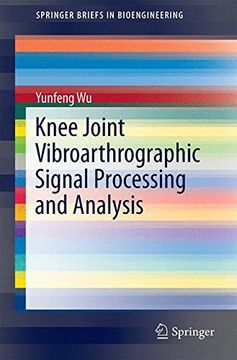 portada Knee Joint Vibroarthrographic Signal Processing and Analysis (Springerbriefs in Bioengineering) (en Inglés)