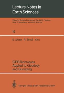 portada gps-techniques applied to geodesy and surveying: proceedings of the international gps-workshop darmstadt, april 10 to 13, 1988