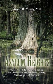 portada Asylum Heights: A Story of Life and Love during the Depression Era in Clarke County, Mississippi, and the South (in English)