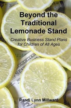 portada beyond the traditional lemonade stand (en Inglés)