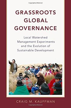 portada Grassroots Global Governance: Local Watershed Management Experiments and the Evolution of Sustainable Development