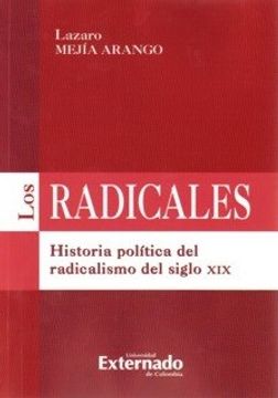 portada Radicales Historia Politica Del Radicalismo Del Siglo Xix, Los