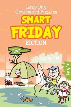 portada Lazy Day Crossword Puzzles: Smart Friday Edition (in English)