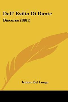 portada Dell' Esilio Di Dante: Discorso (1881) (in Italian)