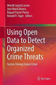 portada Using Open Data to Detect Organized Crime Threats: Factors Driving Future Crime