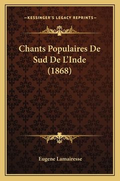 portada Chants Populaires De Sud De L'Inde (1868) (en Francés)