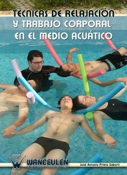 portada Técnicas de relajación y trabajo corporal en el medio acuático (in Spanish)