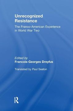portada Unrecognized Resistance: The Franco-American Experience in World War Two (en Inglés)
