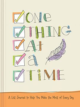 portada One Thing at a Time: A List Journal to Help you Make the Most of Every day 