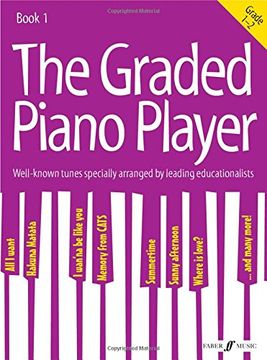 portada The Graded Piano Player, Bk 1: Well-Known Tunes Specially Arranged by Leading Educationalists (Grade 1-2) (in English)