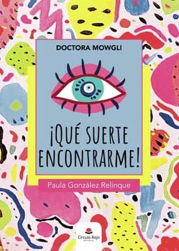 portada Doctora Mowgli¡ Que Suerte Encontrarme! (in Spanish)