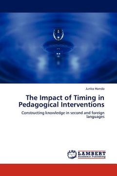 portada the impact of timing in pedagogical interventions (en Inglés)