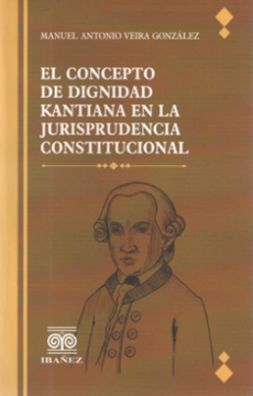 portada EL CONCEPTO DE DIGNIDAD KANTIANA EN LA JURISPRUDENCIA CONSTITUCIONAL
