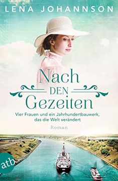 portada Nach den Gezeiten: Vier Frauen und ein Jahrhundertbauwerk, das die Welt Verändert (Nord-Ostsee-Saga, Band 3) (in German)