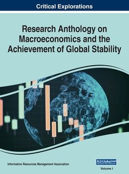 portada Research Anthology on Macroeconomics and the Achievement of Global Stability, VOL 1