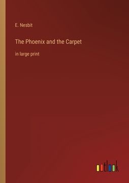 portada The Phoenix and the Carpet: in large print (en Inglés)