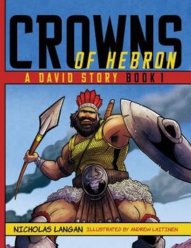 portada Crowns of Hebron: A David Story: Book 1 (in English)