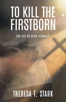 portada To Kill the Firstborn: For Life or Death Eternally