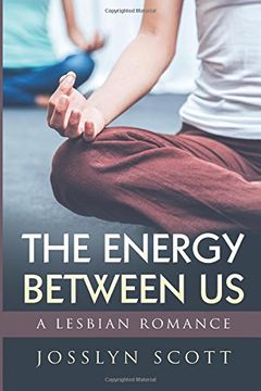 portada The Energy Between Us: Volume 1 (Lesbian Short Story Series Book 1)