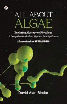 portada All about Algae: Exploring Algology or Phycology (en Inglés)