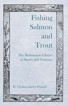 portada Fishing Salmon and Trout - The Badminton Library of Sports and Pastimes (en Inglés)