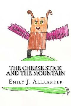 portada The Cheese Stick and the Mountain (en Inglés)