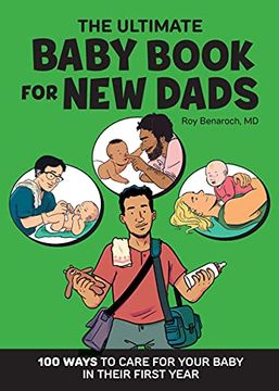 portada The Ultimate Baby Book for new Dads: 100 Ways to Care for Your Baby in Their First Year (en Inglés)