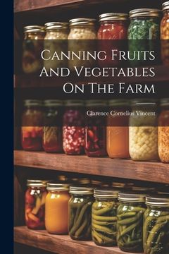 portada Canning Fruits And Vegetables On The Farm (en Inglés)