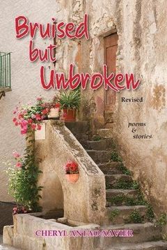 portada Bruised But Unbroken Revised: Poems & Stories