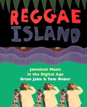 portada Reggae Island: Jamaican Music in the Digital age 