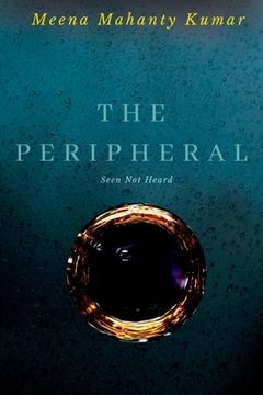 portada The Peripheral: Seen not Heard (in English)