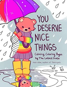 portada You Deserve Nice Things: Calming Coloring Pages by Thelatestkate (Coloring With Thelatestkate) (in English)