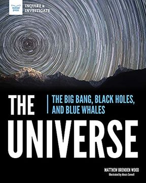 portada The Universe: The big Bang, Black Holes, and Blue Whales (Inquire & Investigate)