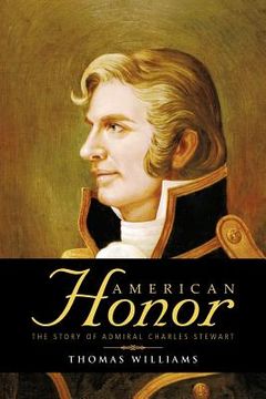 portada american honor: the story of admiral charles stewart (in English)