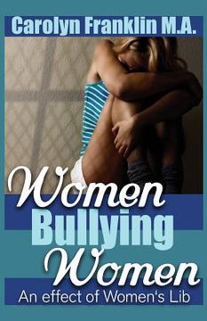 portada Women Bullying Women: A Effect of Women's Lib (en Inglés)