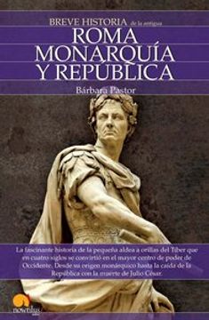 portada breve historia de roma, monarquia y republica/ brief history of rome, monarchy and republic