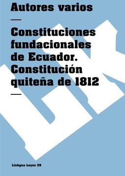 portada Constituciones Fundacionales de Ecuador. Constitución Quiteña de 1812