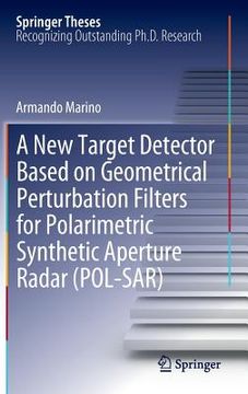 portada a new target detector based on geometrical perturbation filters for polarimetric synthetic aperture radar (pol-sar) (en Inglés)