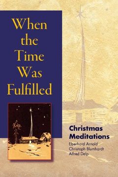 portada When the Time was Fulfilled: Christmas Meditations (en Inglés)