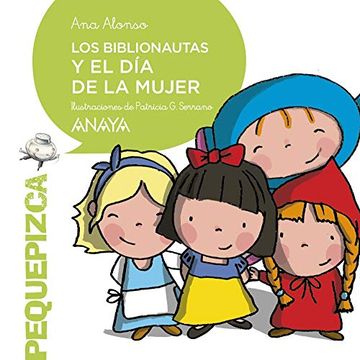 portada Los Biblionautas y el día de la Mujer (Primeros Lectores (1-5 Años) - Pequepizca) (in Spanish)