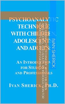 portada Psychoanalytic Technique with Children, Adolescents, and Adults: An Introduction for Students and Professionals (English Edition)