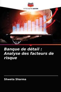 portada Banque de détail: Analyse des facteurs de risque (en Francés)