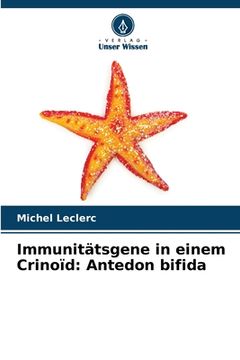 portada Immunitätsgene in einem Crinoïd: Antedon bifida (en Alemán)