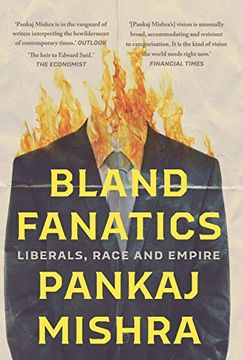 portada Bland Fanatics: Liberals, Race and Empire (in English)