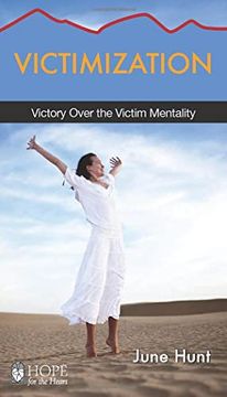 portada Victimization: Victory Over the Victim Mentality (Hope for the Heart) (en Inglés)
