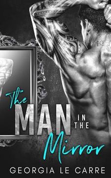 portada The Man in the Mirror: A Billionaire Romance (in English)